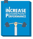 How to Increase Your SharePoint Performance