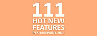 111 Hot New Features in SharePoint 2013